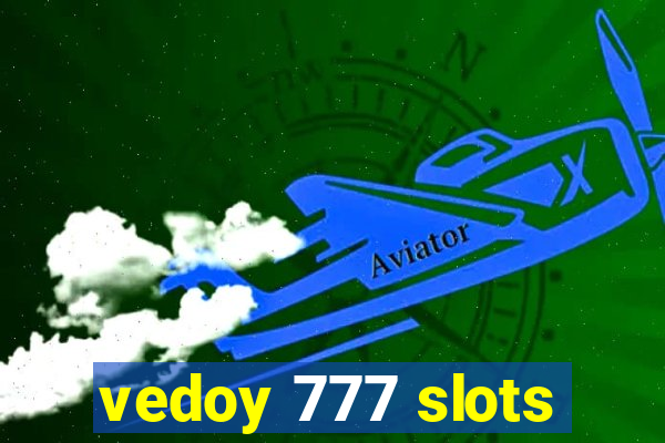 vedoy 777 slots